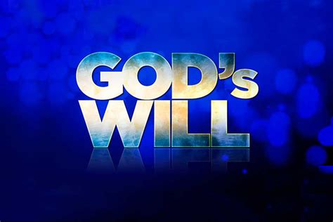 Simply stated, god's will is his plan and design for all of creation. How Do I Recognize God's Will? - Joy! Digital