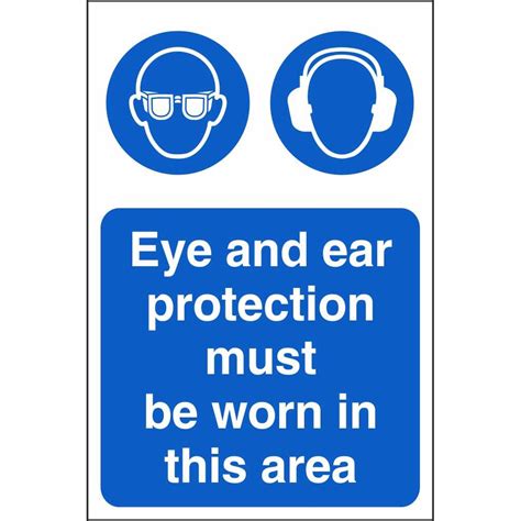 Eye And Ear Protection Must Be Worn Mandatory Workplace Safety Signs