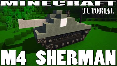 Minecraft Tank Tutorial M4 Sherman Youtube