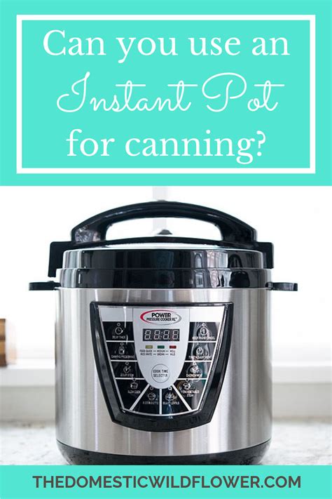 With water bath canning, you can process foods with different processing times in the same pot. Can You Use An Instant Pot for Canning? | Instant pot ...