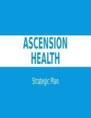 Framework health plan helps companies attract and retain employees by giving them the opportunity to offer an enhanced benefit that has the flexibility to. ascension_health_presentation - ASCENSION HEALTH Strategic Plan INTRODUCTION Was founded in 1999 ...