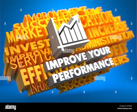 Improve Your Performance Concept Stock Photo Alamy