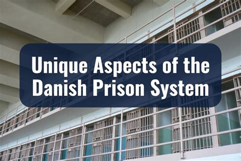 Prisons In Denmark A Model Of Reform And Rehabilitation