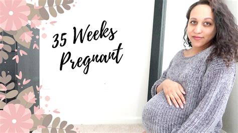 35 Week Pregnancy Update Youtube