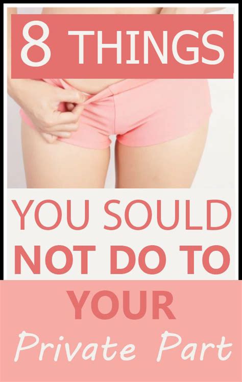 8 Things You Should Not Do To Your Private Part In 2020 Private Parts Health And Wellness