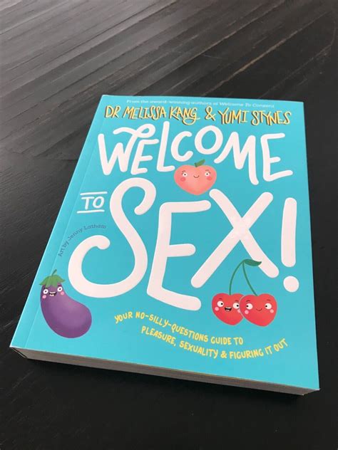 Bn Welcome To Sex By Doctor Melissa Kang And Yumi Stynes Softback Book Ebay