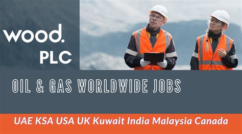 Electrical, mechanical, instrument, welding, coating, painting, hse inspectors jobs. Wood PLC Oil And Gas Jobs: UAE, KSA, USA, UK, Kuwait ...
