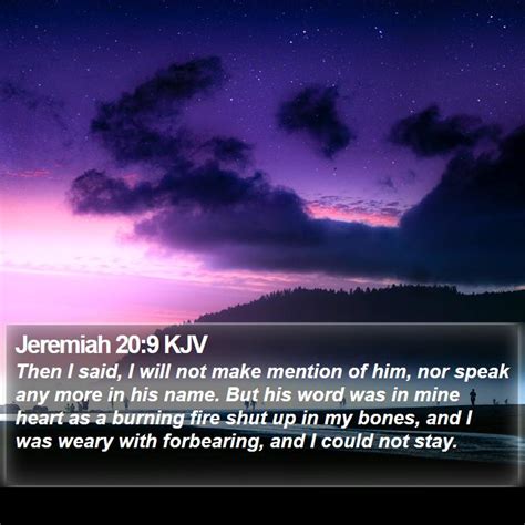 Jeremiah 209 Kjv Then I Said I Will Not Make Mention Of Him Nor