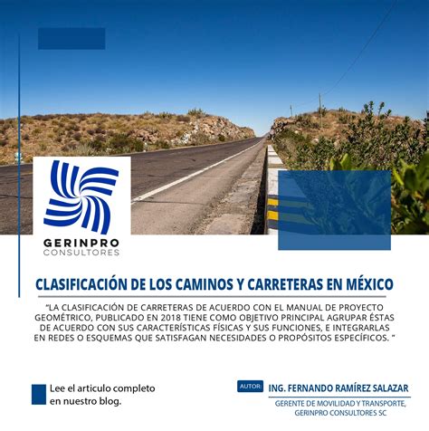 Clasificación De Los Caminos Y Carreteras En México Gerinpro Consultores