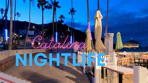 Catalina Island Nightlife And Walk