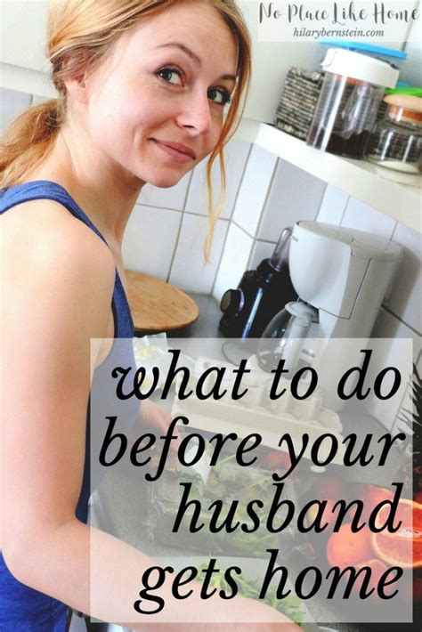 What To Do Before Your Husband Gets Home Husband Day Stay At Home Mom Stay At Home