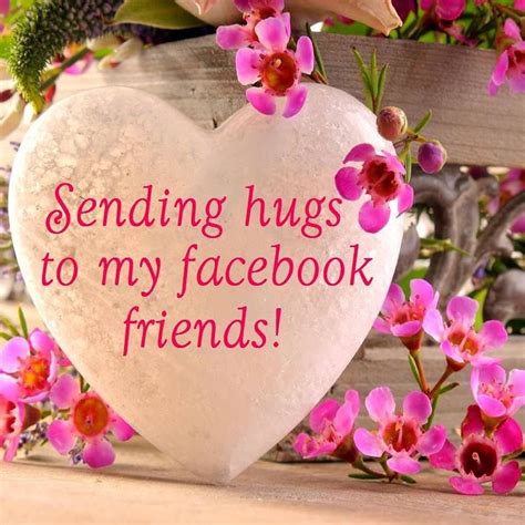 Sending Hugs To My Facebook Friends Pictures Photos And Images For