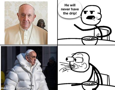 He Looks Really Sick Rmemes Pope In White Puffer Jacket Pope