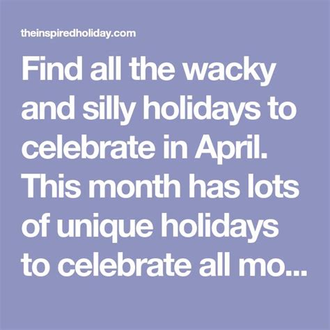 Find All The Wacky And Silly Holidays To Celebrate In April This Month