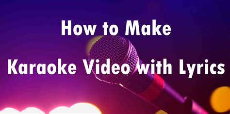 How To Make Karaoke Video With Lyrics