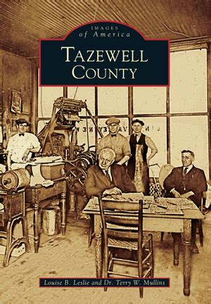 Tazewell County By Louise B Leslie And Dr Terry W Mullins Arcadia