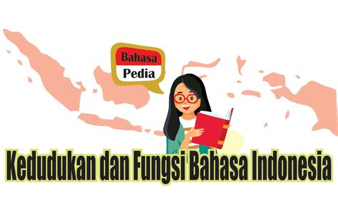 Kedudukan Dan Fungsi Bahasa Indonesia Bahasa Pedia