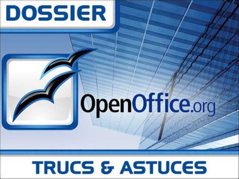 20 Trucs Et Astuces Pour Openoffice Trucs Et Astuces Truc Bureautique