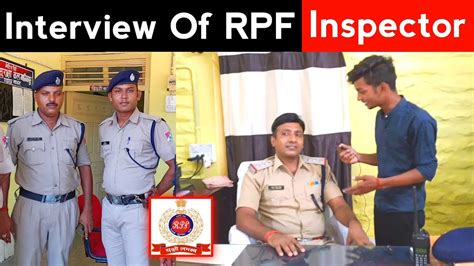 Interview Of RPF Inspector In Railway Life Of RPF SI Constable On
