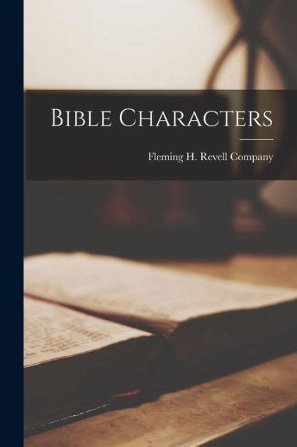 Bible Characters By Fleming H Revell Company Paperback Barnes And Noble