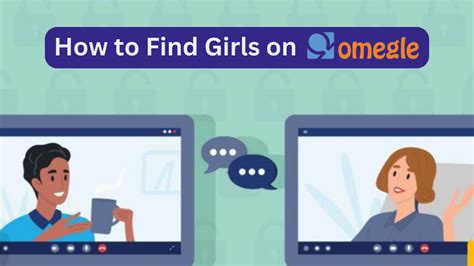 How To Find Girls On Omegle Easy And Quick Ways