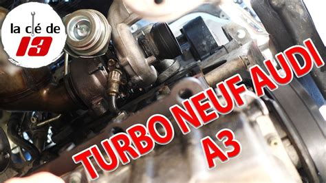 Remplacement Turbo Audi A3 Youtube