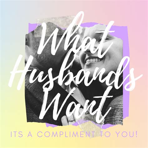 What Husbands Wish Their Wives Knew About Sex How Its A Compliment To