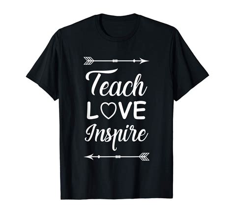 Teach Love Inspire Graphic Tea T Shirt Minaze