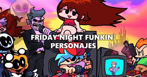 Todos Los Personajes De Fnf Friday Night Funkin Reverasite