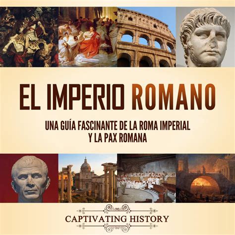 Libro Fm El Imperio Romano Una Gu A Fascinante De La Roma Imperial Y