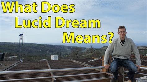 What Does Lucid Dream Means You May Already Had It Youtube