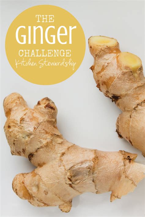The Ginger Challenge Storing Fresh Ginger Ginger Benefits Fresh Ginger