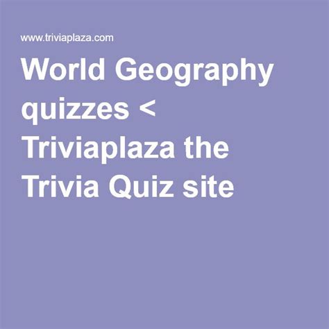 World Geography Quizzes Geography Quizzes Geography Trivia