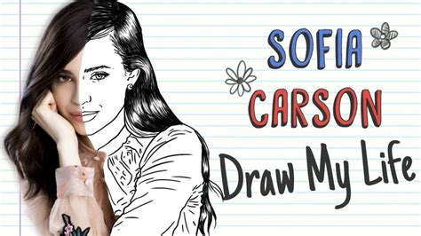 Sofia Carson Draw My Life Sofia Carson Sofia Carson