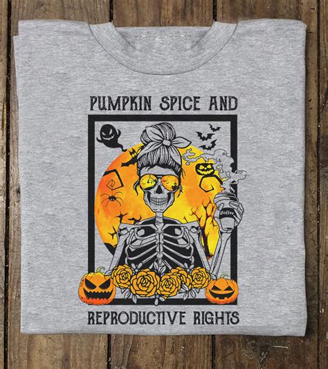 Pumpkin Spice And Reproductive Rights Skeleton Girl Moon Halloween Fridaystuff