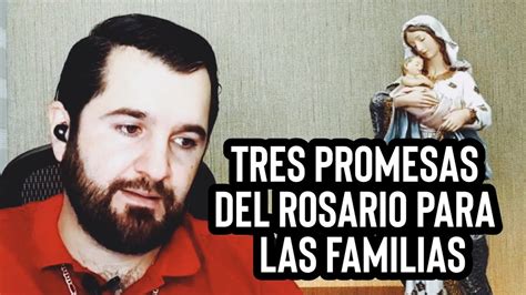 Tres Promesas Del Rosario Para Las Familias Wilson Tamayo Youtube