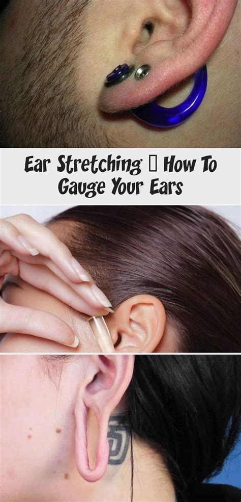 Ear Stretching How To Gauge Your Ears Tattoos And Body Art In 2020