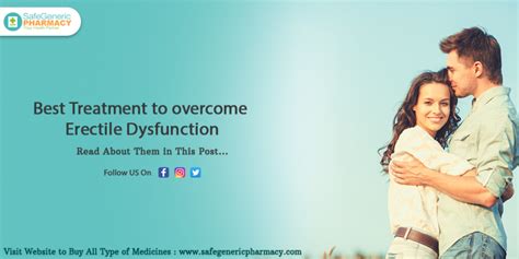 Best Treatment To Overcome Erectile Dysfunction Safe Generic Pharmacy Blog