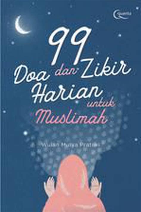 99 Doa Dan Zikir Harian Untuk Muslimah