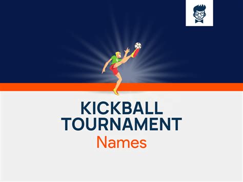 Kickball Tournament Names 625 Catchy And Cool Names