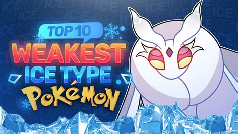 Top 10 Weakest Ice Type Pokemon Youtube