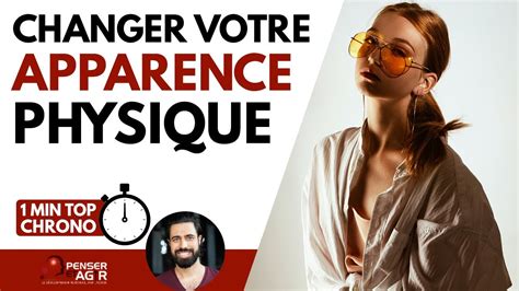 Changer Votre Apparence Physique Youtube
