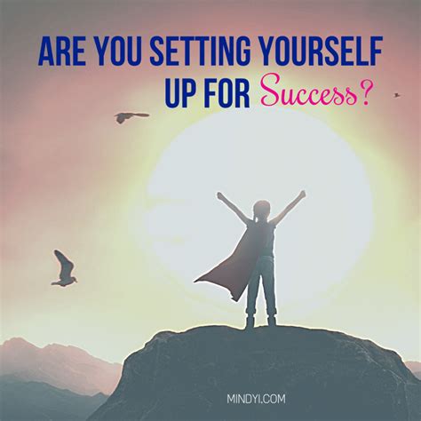 Are You Setting Yourself Up For Success Mindy Iannelli