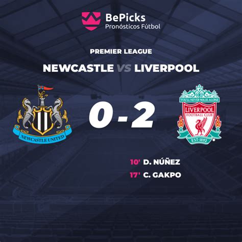 Newcastle Vs Liverpool Pronósticos Cuotas Previa Y Predicciones