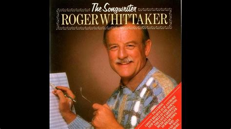 Roger Whittaker The Songwriter I Dont Believe In If Anymore Youtube