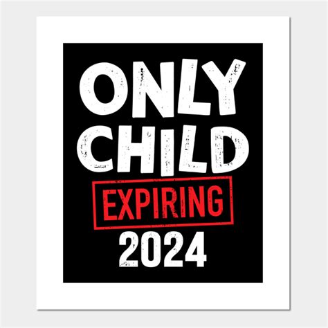 Only Child Expiring 2024 For New Big Brother Or Sister Big Brother