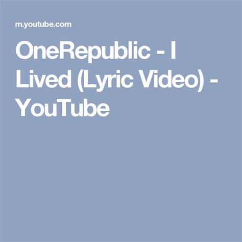 Onerepublic I Lived Lyric Video Youtube One Republic Lyrics To