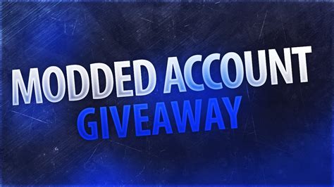 Modded Account Giveaway Read Description Youtube