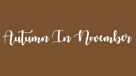 Autumn In November Font Free Download The Fonts Magazine