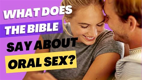 What Does The Bible Say About Oral Sex Youtube